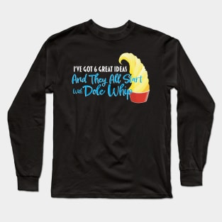 Dole Whip Ideas - For Darker Shirts Long Sleeve T-Shirt